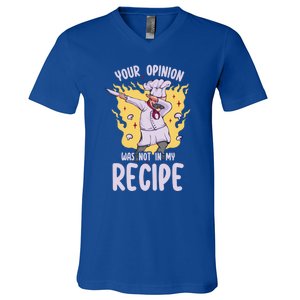 Your Opinion Was Not In My Recipe Dabbing Cooking Chef Gift V-Neck T-Shirt