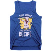 Your Opinion Was Not In My Recipe Dabbing Cooking Chef Gift Tank Top