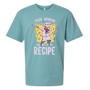 Your Opinion Was Not In My Recipe Dabbing Cooking Chef Gift Sueded Cloud Jersey T-Shirt