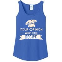 Your Opinion Wasn’t In The Recipe Gift For Cooking Chef Cool Gift Ladies Essential Tank