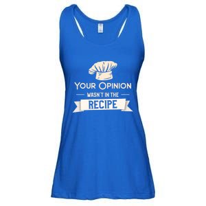 Your Opinion Wasn’t In The Recipe Gift For Cooking Chef Cool Gift Ladies Essential Flowy Tank