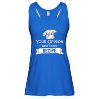 Your Opinion Wasn’t In The Recipe Gift For Cooking Chef Cool Gift Ladies Essential Flowy Tank