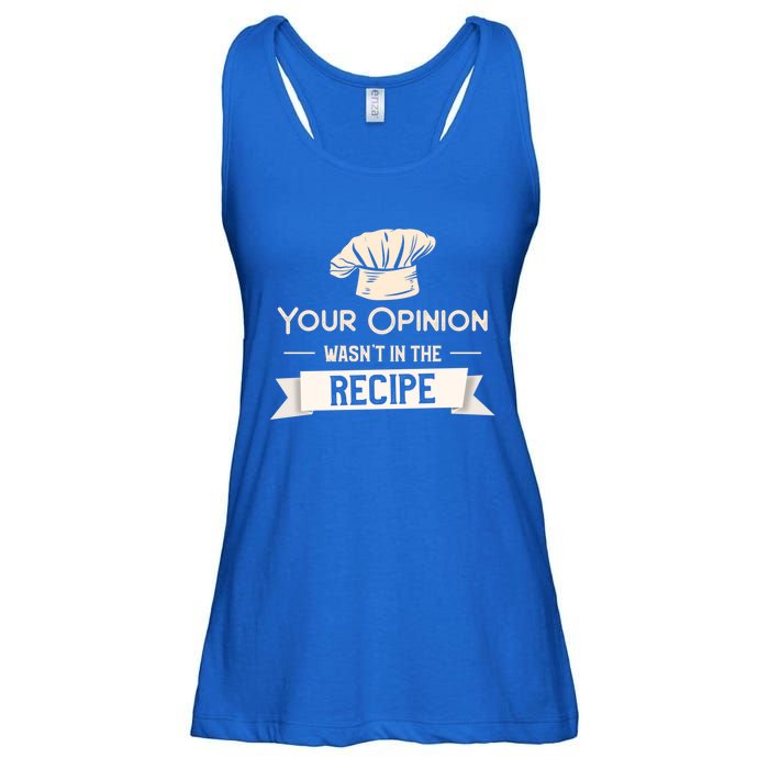 Your Opinion Wasn’t In The Recipe Gift For Cooking Chef Cool Gift Ladies Essential Flowy Tank