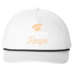 Your Opinion Wasn’t In The Recipe Gift For Cooking Chef Great Gift Snapback Five-Panel Rope Hat