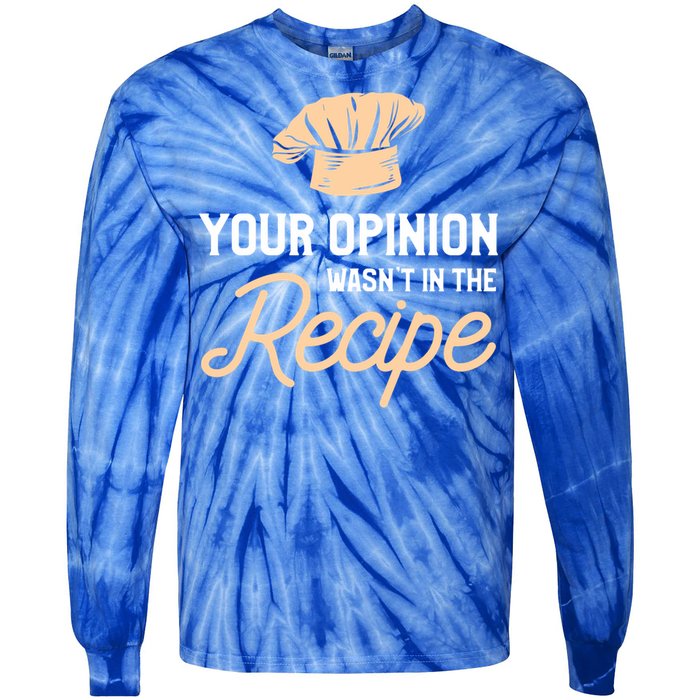 Your Opinion Wasn’t In The Recipe Gift For Cooking Chef Gift Tie-Dye Long Sleeve Shirt