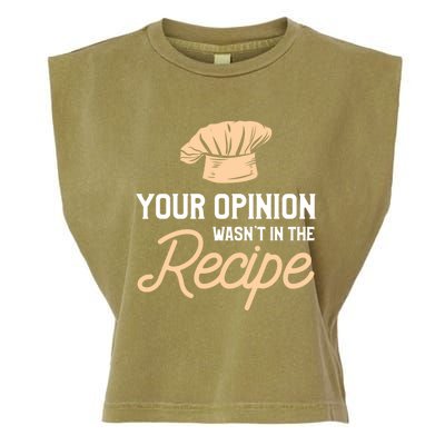 Your Opinion Wasn’t In The Recipe Gift For Cooking Chef Gift Garment-Dyed Women's Muscle Tee