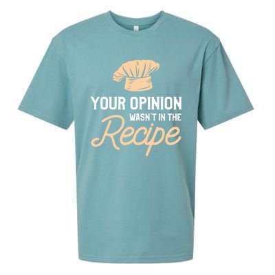 Your Opinion Wasn’t In The Recipe Gift For Cooking Chef Gift Sueded Cloud Jersey T-Shirt