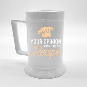 Your Opinion Wasn’t In The Recipe Gift For Cooking Chef Gift Beer Stein