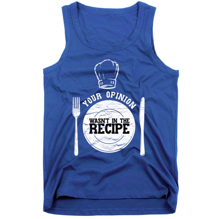 Your Opinion Wasnt In The Recipe Sous Chef Meaningful Gift Tank Top