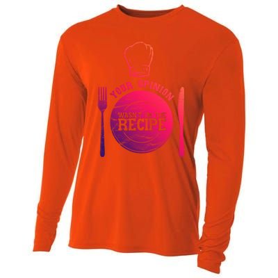 Your Opinion Wasnt In The Recipe Sous Chef Meaningful Gift Cooling Performance Long Sleeve Crew