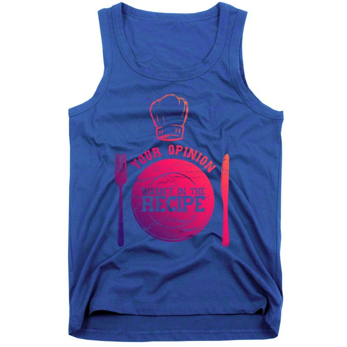 Your Opinion Wasnt In The Recipe Sous Chef Meaningful Gift Tank Top