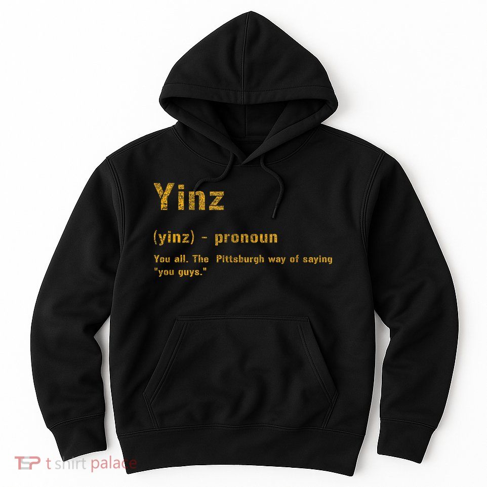 Yinz Pittsburgh 412 Steel City Yinzers Pittsburghese Hoodie