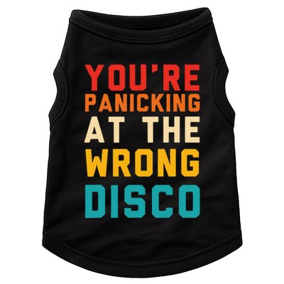 YouRe Panicking At The Wrong Disco Retro Doggie Tank