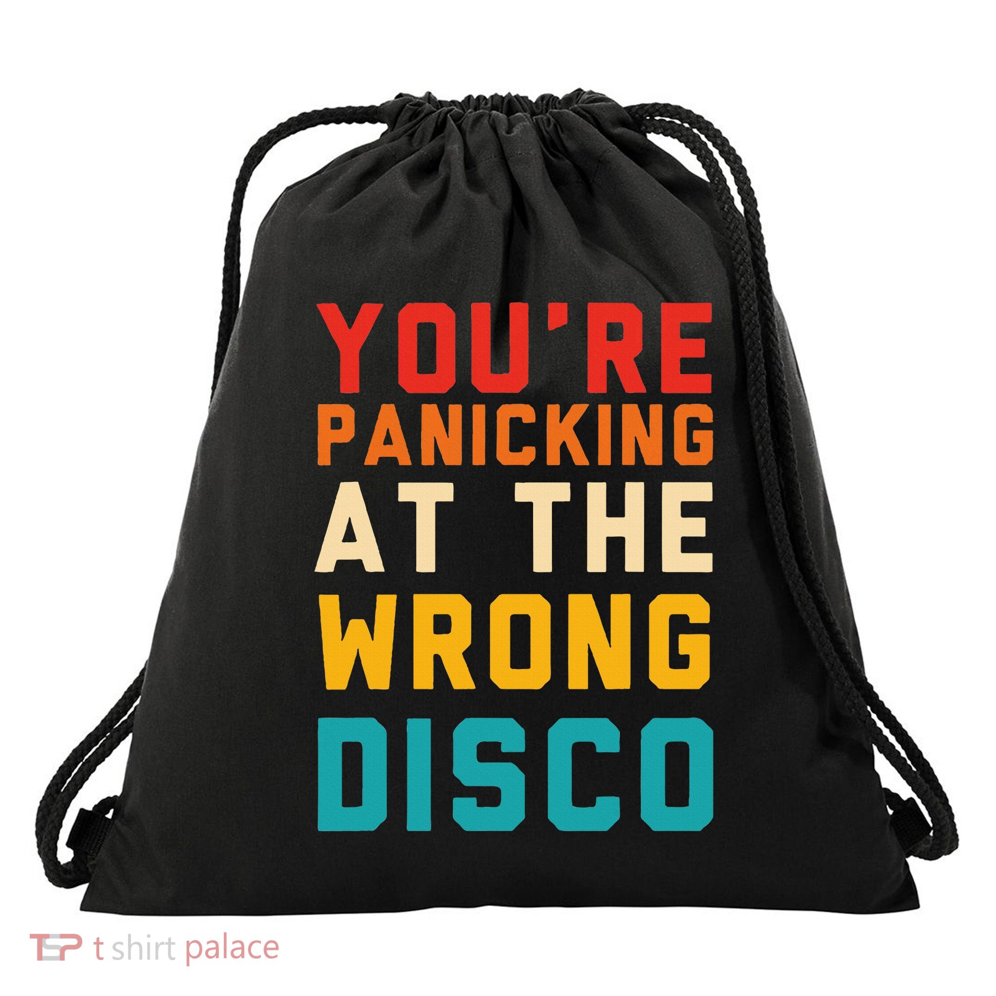 YouRe Panicking At The Wrong Disco Retro Drawstring Bag