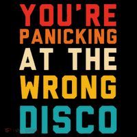 YouRe Panicking At The Wrong Disco Retro Poster
