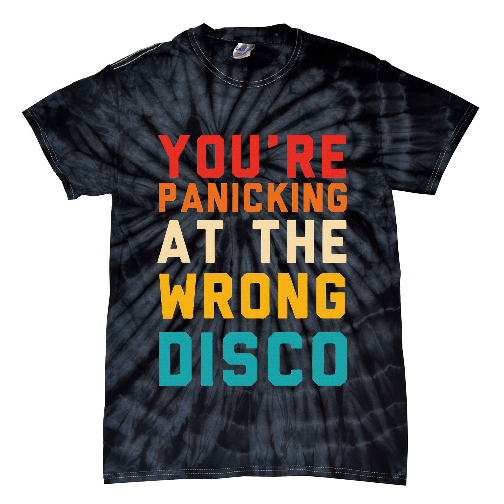 YouRe Panicking At The Wrong Disco Retro Tie-Dye T-Shirt