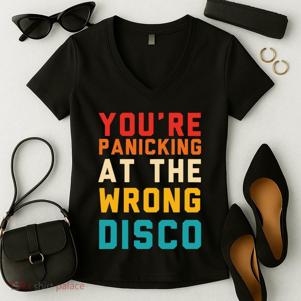 YouRe Panicking At The Wrong Disco Retro Women's V-Neck T-Shirt