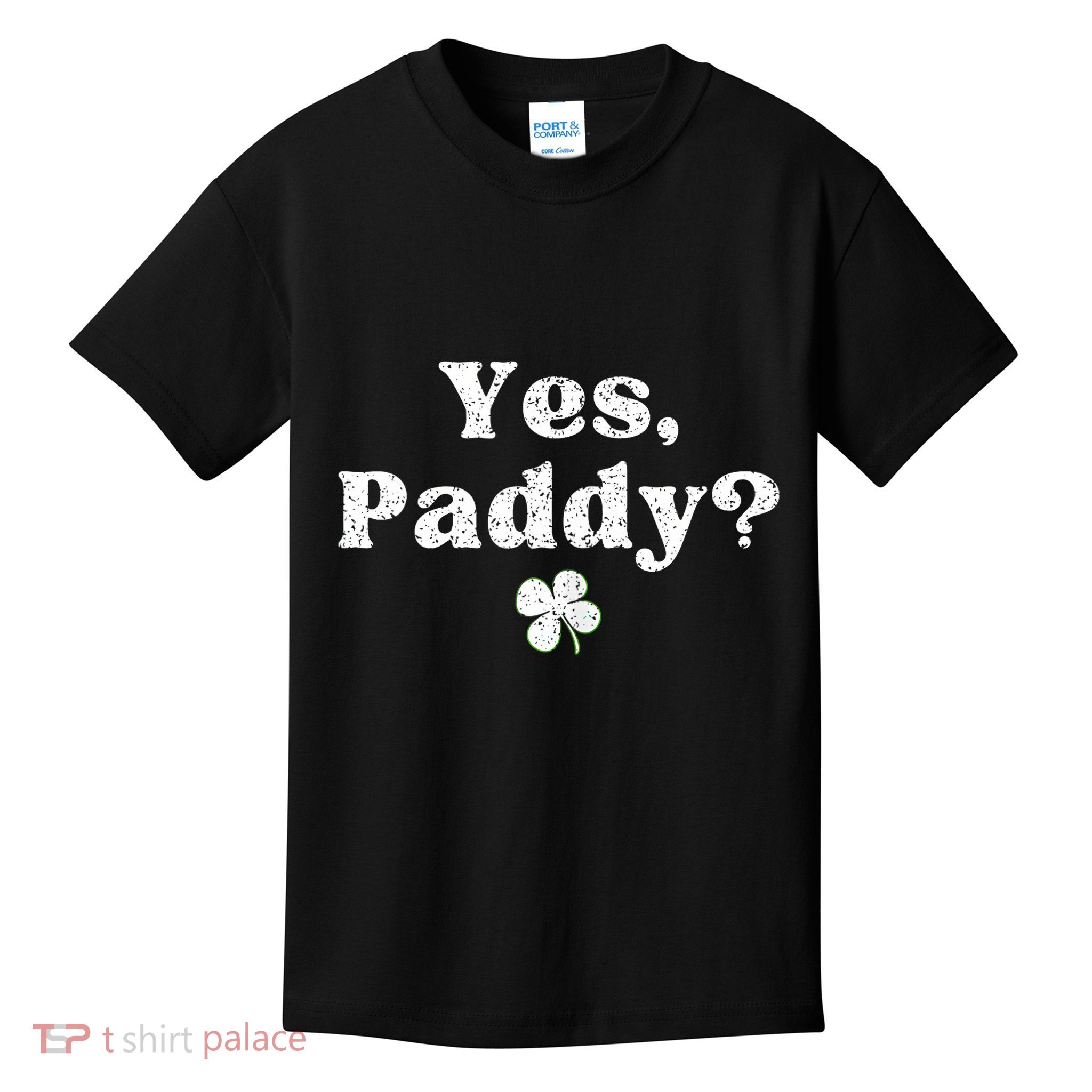 Yes Paddy Baby Funny St. PaddyS Day Irish Baby Kids T-Shirt
