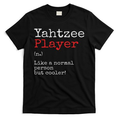 Yahtzee Player Definition Dice Game Game Night T-Shirt