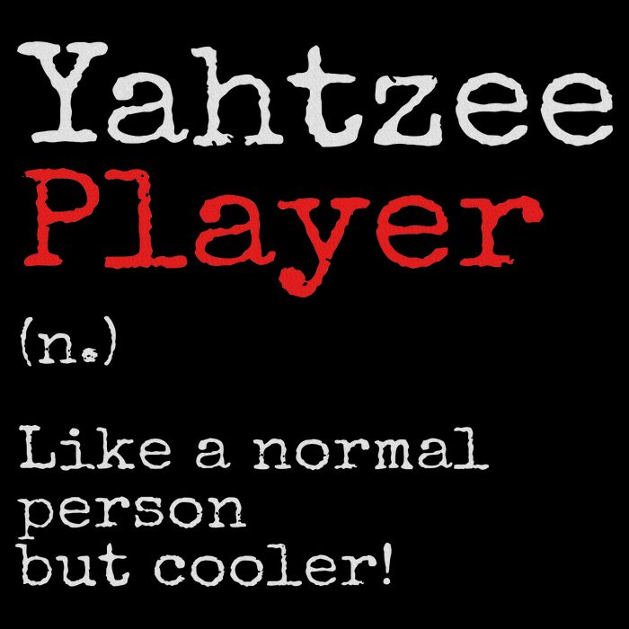 Yahtzee Player Definition Dice Game Game Night T-Shirt
