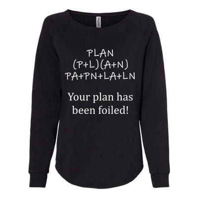 Your Plan Has Been Foiled Funny Math Womens California Wash Sweatshirt