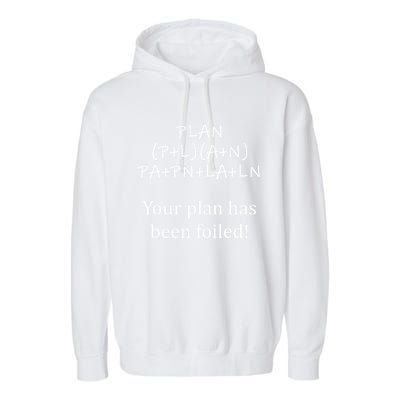 Your Plan Has Been Foiled Funny Math Garment-Dyed Fleece Hoodie