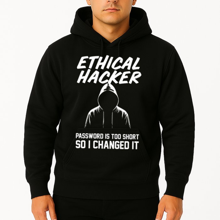 Your Password Is Too Short Ethical Hacker Funny Online Hoodie