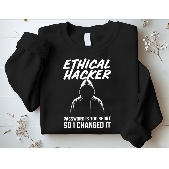 Your Password Is Too Short Ethical Hacker Funny Online Sweatshirt