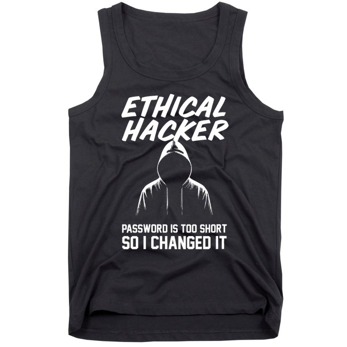 Your Password Is Too Short Ethical Hacker Funny Online Tank Top