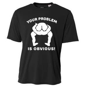 Your Problem Is Obvious Cooling Performance Crew T-Shirt