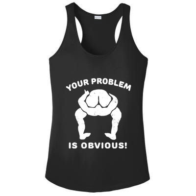 Your Problem Is Obvious Ladies PosiCharge Competitor Racerback Tank
