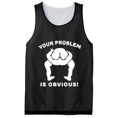 Your Problem Is Obvious Mesh Reversible Basketball Jersey Tank