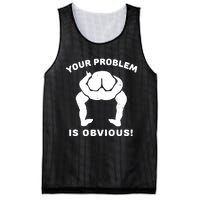 Your Problem Is Obvious Mesh Reversible Basketball Jersey Tank