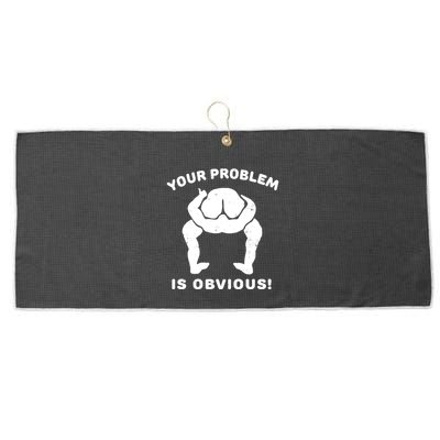 Your Problem Is Obvious Large Microfiber Waffle Golf Towel