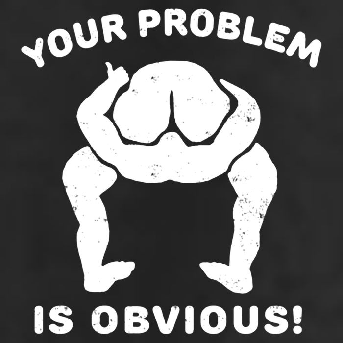 Your Problem Is Obvious 25L Jumbo Tote