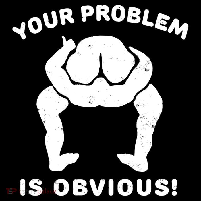 Your Problem Is Obvious Womens Tank Top