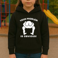 Your Problem Is Obvious Kids Hoodie
