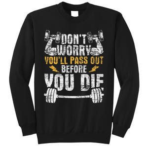 YouLl Pass Out Before You Die Health Fitness Gym Trainer Sweatshirt