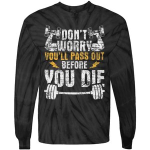 YouLl Pass Out Before You Die Health Fitness Gym Trainer Tie-Dye Long Sleeve Shirt