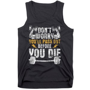 YouLl Pass Out Before You Die Health Fitness Gym Trainer Tank Top