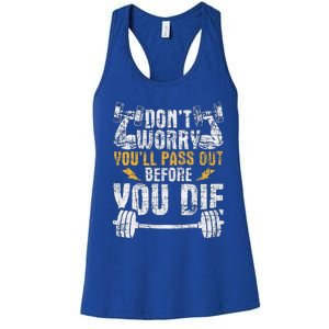 YouLl Pass Out Before You Die Health Fitness Gym Trainer Women's Racerback Tank