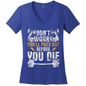 YouLl Pass Out Before You Die Health Fitness Gym Trainer Women's V-Neck T-Shirt