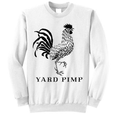 Yard Pimp Rooster King Of The Barnyard Sweatshirt