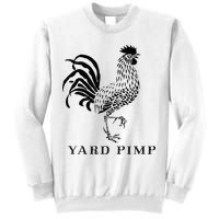 Yard Pimp Rooster King Of The Barnyard Sweatshirt
