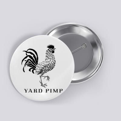 Yard Pimp Rooster King Of The Barnyard Button