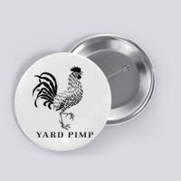 Yard Pimp Rooster King Of The Barnyard Button