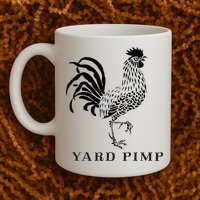 Yard Pimp Rooster King Of The Barnyard Mug