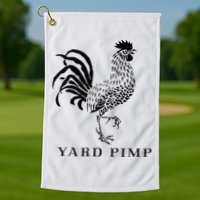 Yard Pimp Rooster King Of The Barnyard Golf Towel