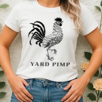 Yard Pimp Rooster King Of The Barnyard Womens T-Shirt