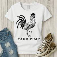 Yard Pimp Rooster King Of The Barnyard Womens T-Shirt